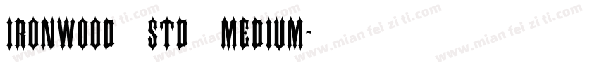 Ironwood Std Medium字体转换